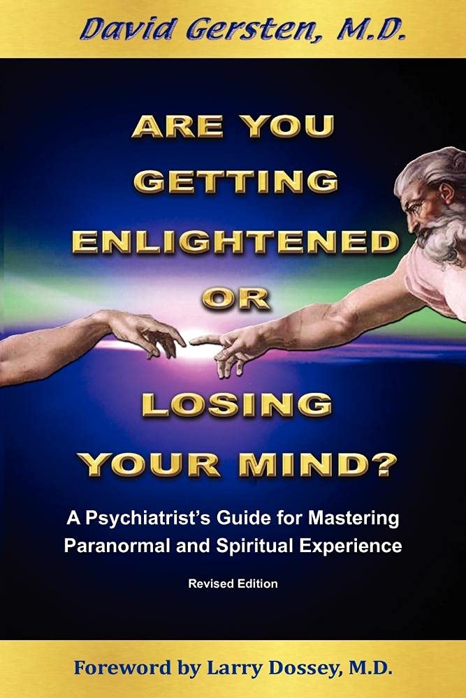 Are You Getting Enlightened Or Losing Your Mind? A Psychiatrist's Guide for Mastering Paranormal and Spiritual Experience,Used