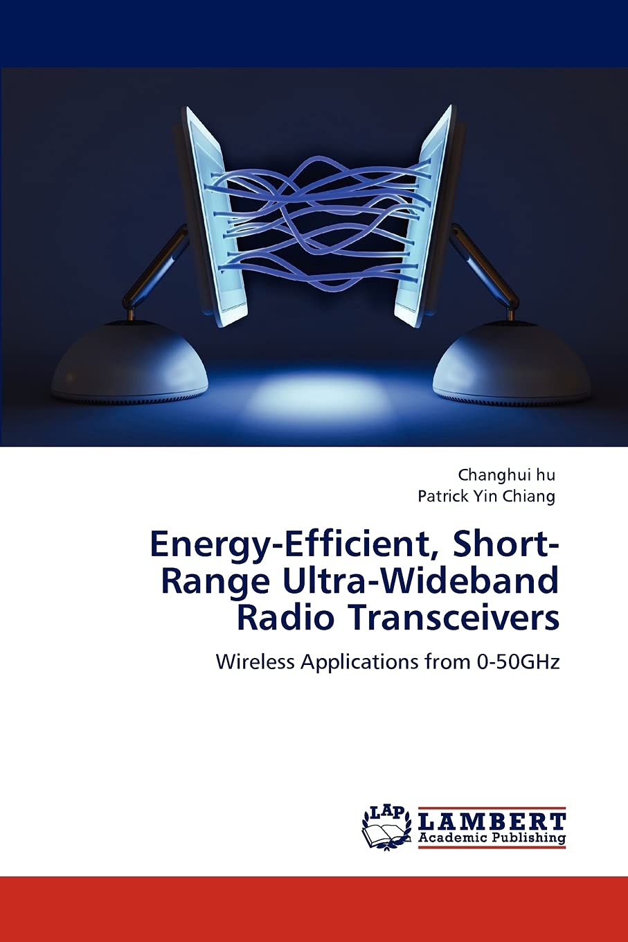 EnergyEfficient, ShortRange UltraWideband Radio Transceivers: Wireless Applications from 050GHz,Used