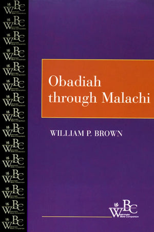Obadiah Through Malachi (Westminster Bible Companion)