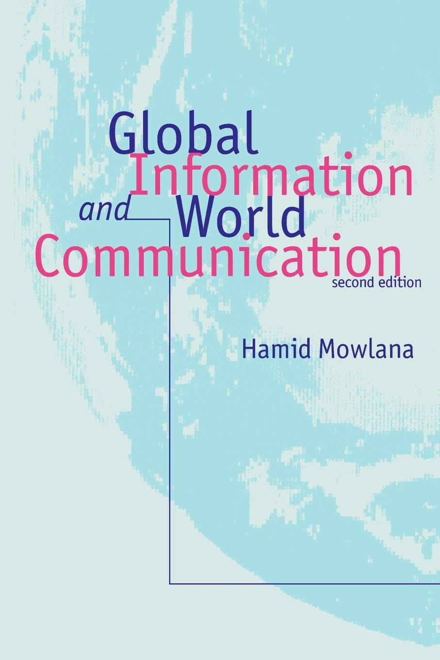 Global Information and World Communication: New Frontiers in International Relations (Mechanics),Used