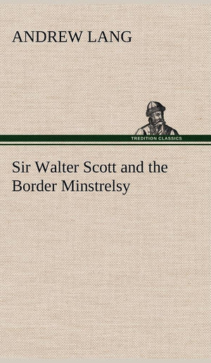 Sir Walter Scott and the Border Minstrelsy,Used