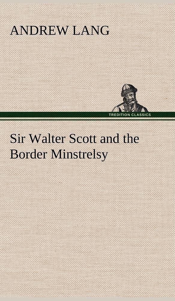 Sir Walter Scott and the Border Minstrelsy,Used