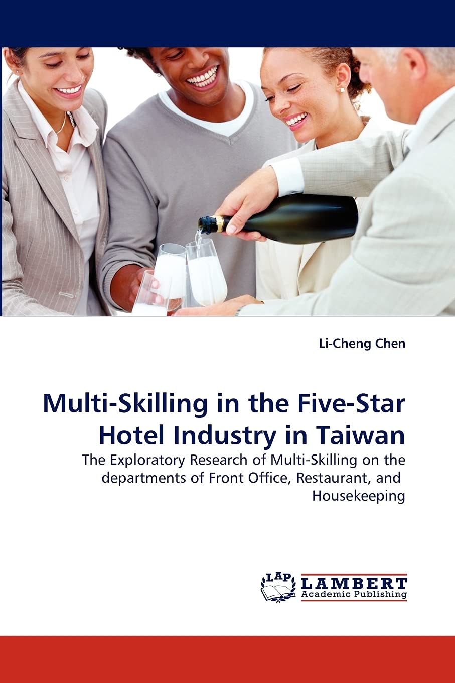 MultiSkilling in the FiveStar Hotel Industry in Taiwan: The Exploratory Research of MultiSkilling on the departments of Front,Used