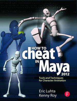How to Cheat in Maya 2012: Tools and Techniques for Character Animation,Used