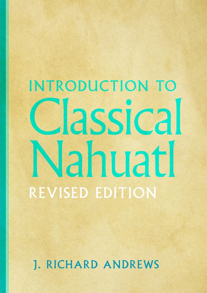 Introduction To Classical Nahuatl,Used
