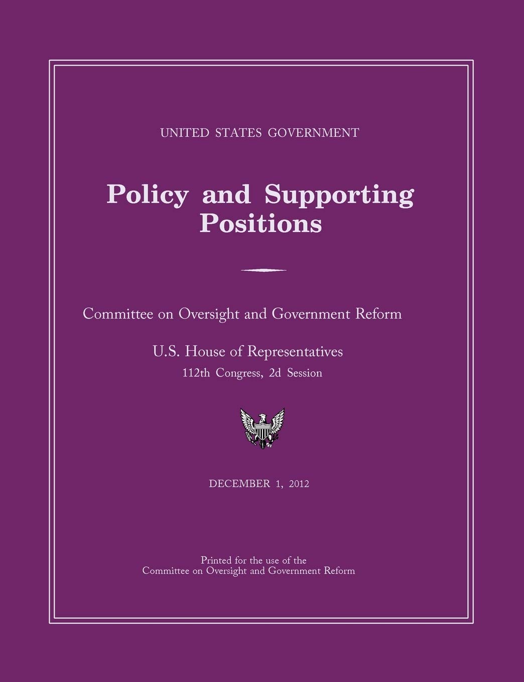 United States Government Policy And Supporting Positions 2012 (Plum Book),New