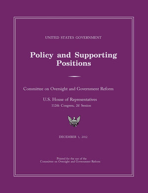 United States Government Policy And Supporting Positions 2012 (Plum Book),New