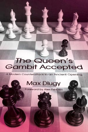 The Queen'S Gambit Accepted: A Modern Counterattack In An Ancient Opening,Used