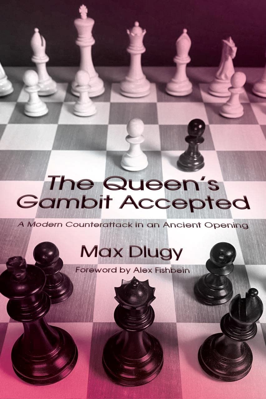 The Queen'S Gambit Accepted: A Modern Counterattack In An Ancient Opening,Used