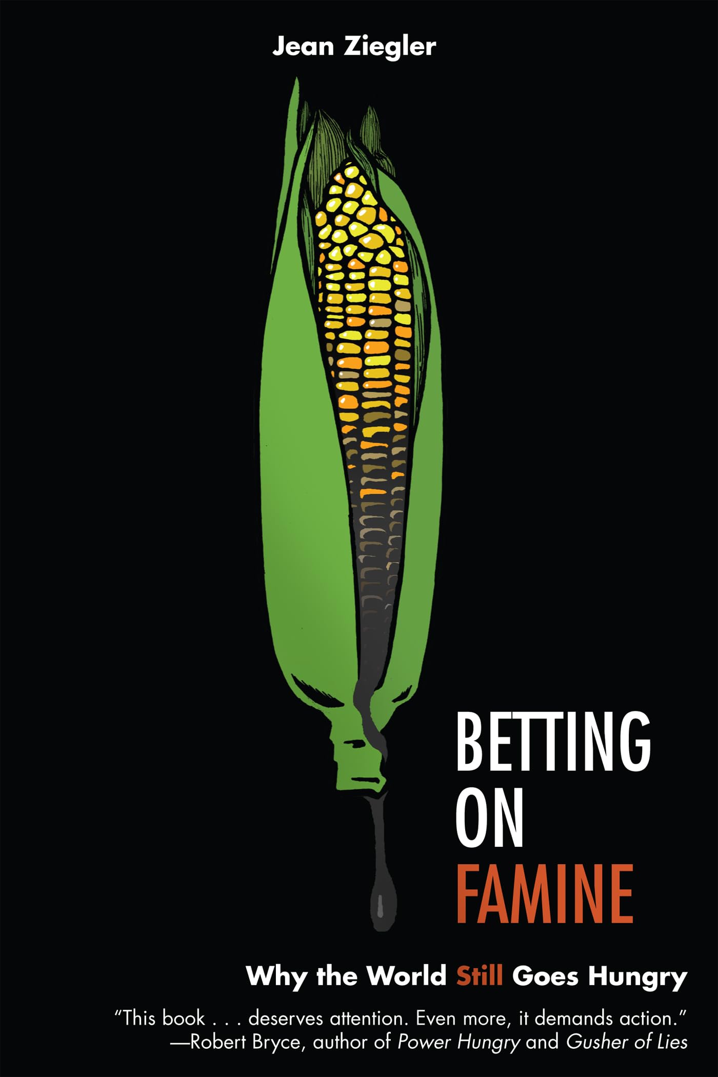 Betting on Famine: Why the World Still Goes Hungry,Used