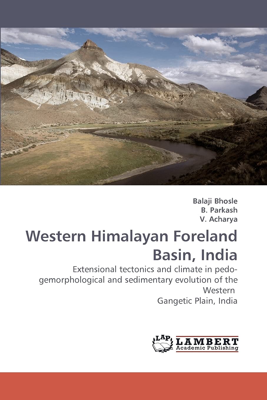 Western Himalayan Foreland Basin, India: Extensional tectonics and climate in pedogemorphological and sedimentary evolution of ,Used