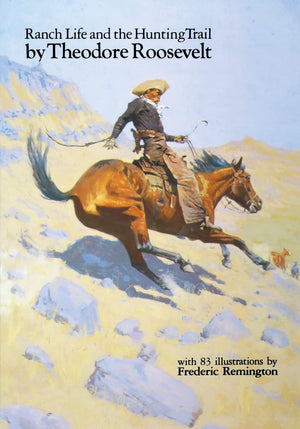 Ranch Life And The Hunting Trail,New