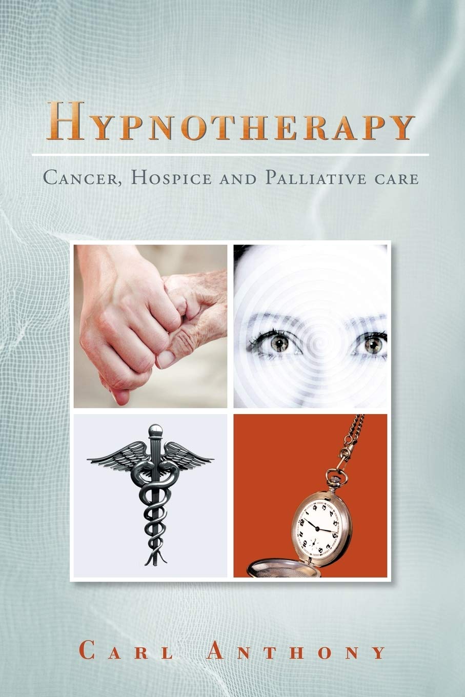 Hypnotherapy: Cancer, Hospice and Palliative Care,New