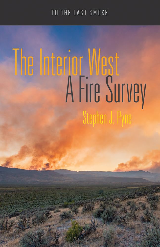 The Interior West: A Fire Survey (To The Last Smoke),Used
