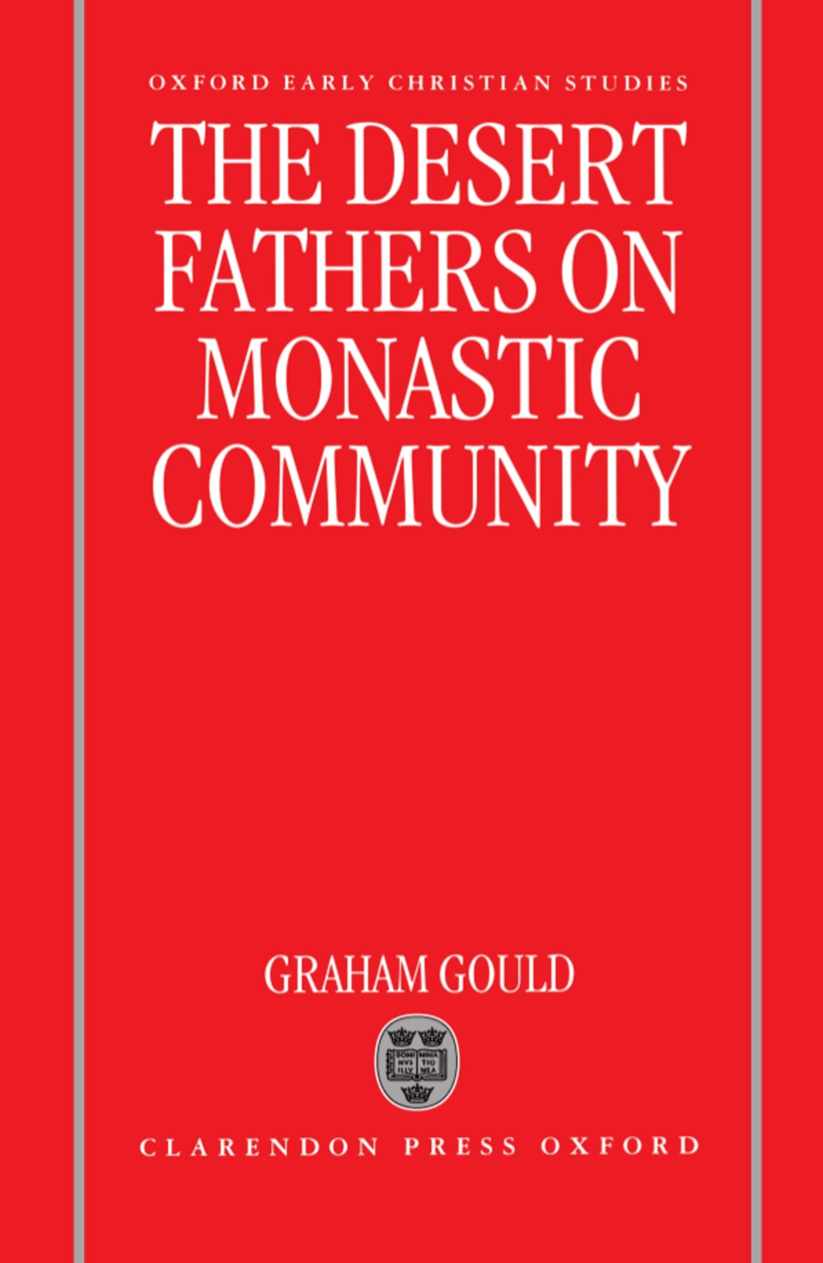 The Desert Fathers on Monastic Community (Oxford Early Christian Studies),Used