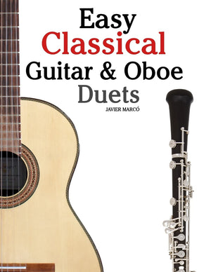 Easy Classical Guitar & Oboe Duets: Featuring Music Of Beethoven, Bach, Wagner, Handel And Other Composers. In Standard Notation,Used