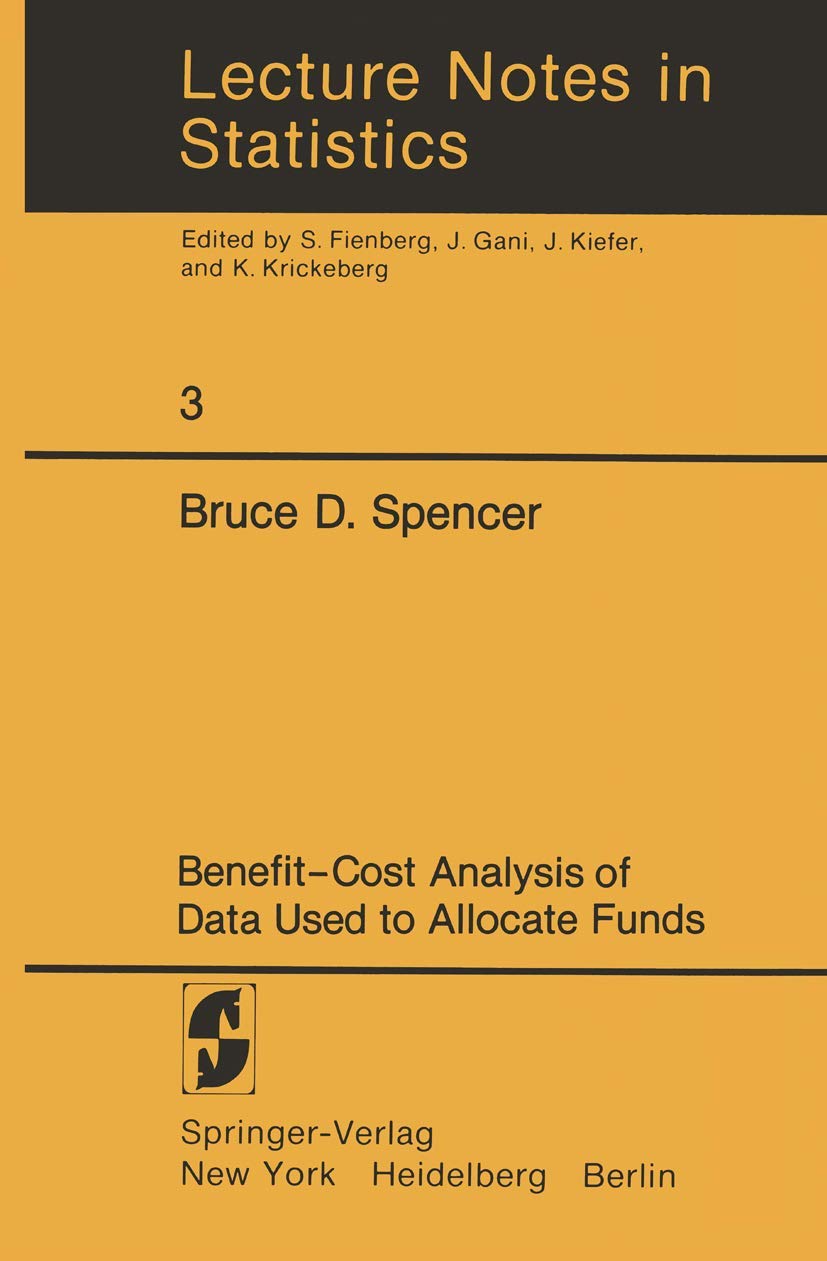 BenefitCost Analysis of Data Used to Allocate Funds (Lecture Notes in Statistics, 3),Used
