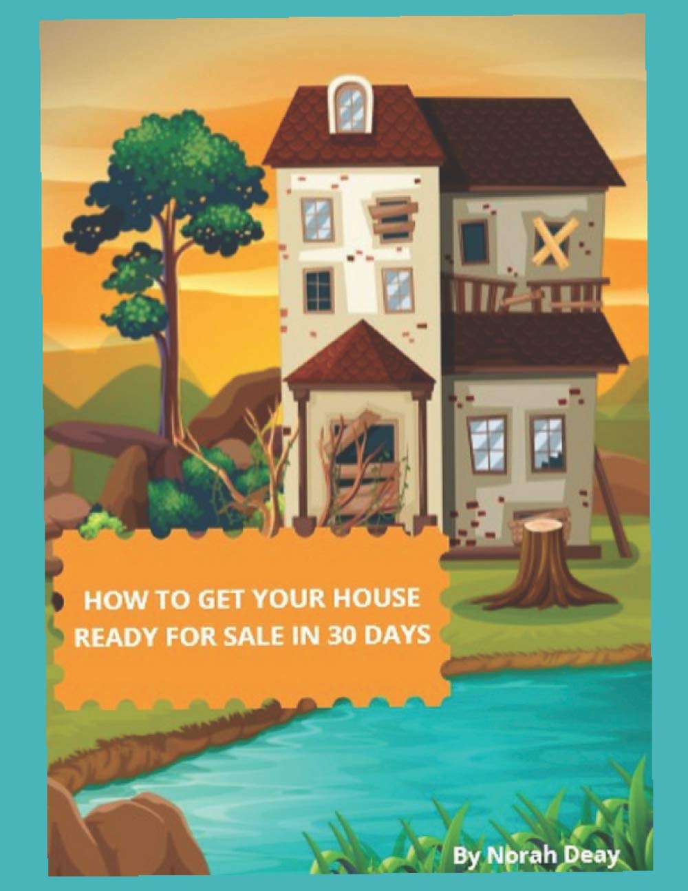 How To Get Your House Ready For Sale In 30 Days: Mission Possible,Used