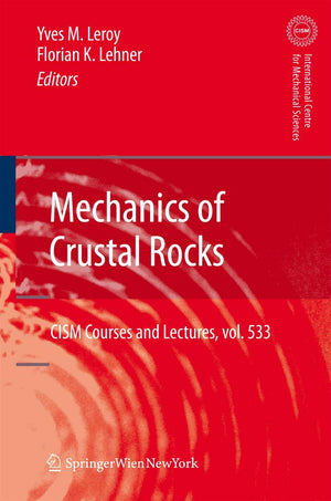 Mechanics of Crustal Rocks (CISM International Centre for Mechanical Sciences, 533),New
