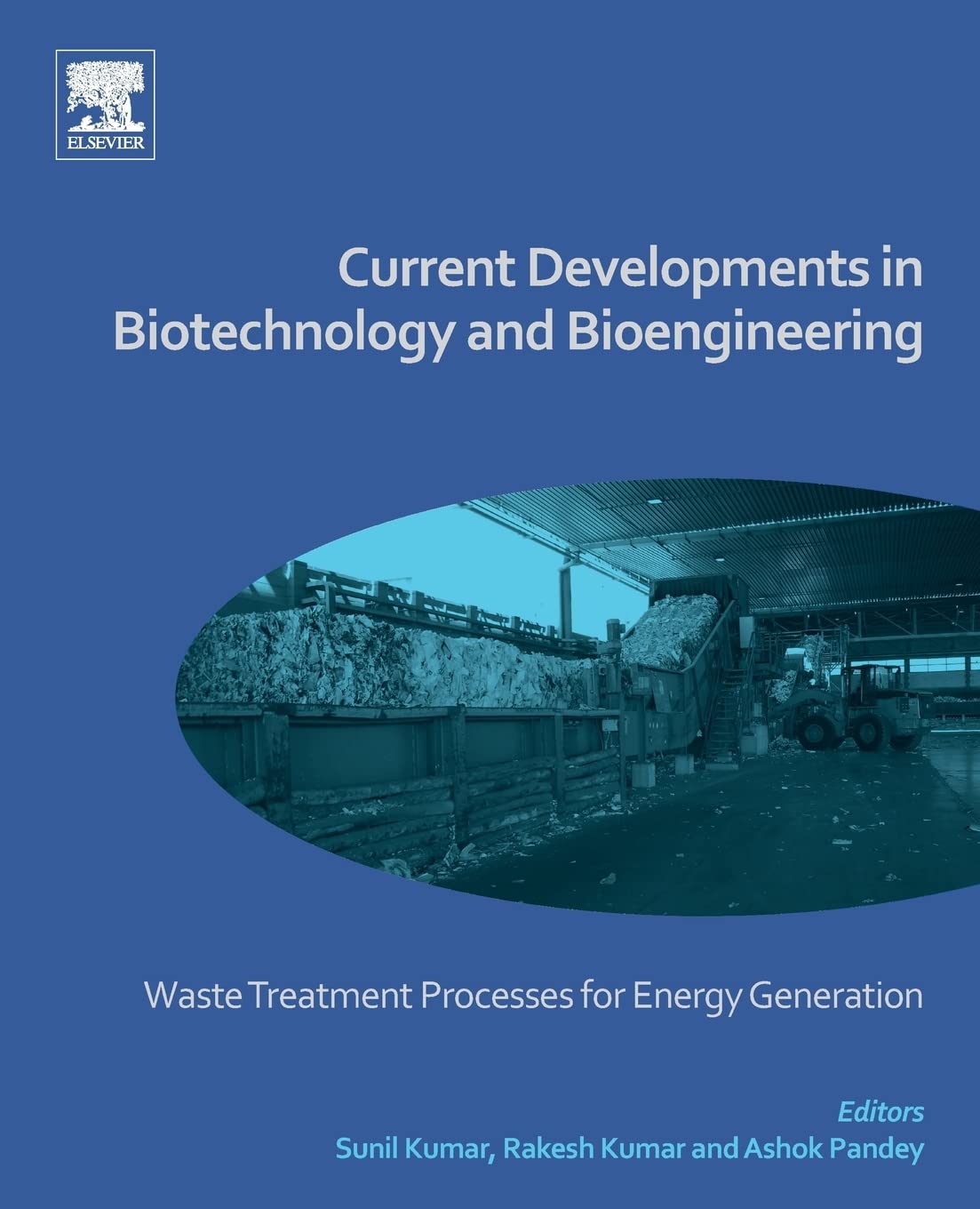 Current Developments in Biotechnology and Bioengineering: Waste Treatment Processes for Energy Generation,Used