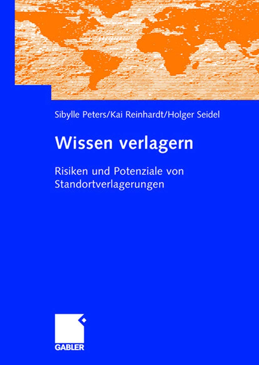 Wissen verlagern: Risiken und Potenziale von Standortverlagerungen (German Edition),Used