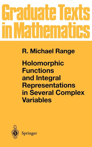 Holomorphic Functions and Integral Representations in Several Complex Variables (Graduate Texts in Mathematics, Vol. 108) (Gradu,Used