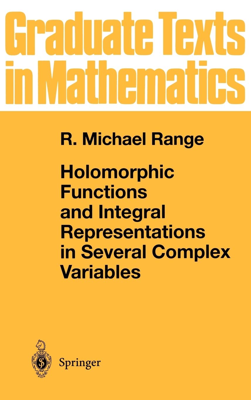 Holomorphic Functions and Integral Representations in Several Complex Variables (Graduate Texts in Mathematics, Vol. 108) (Gradu,Used