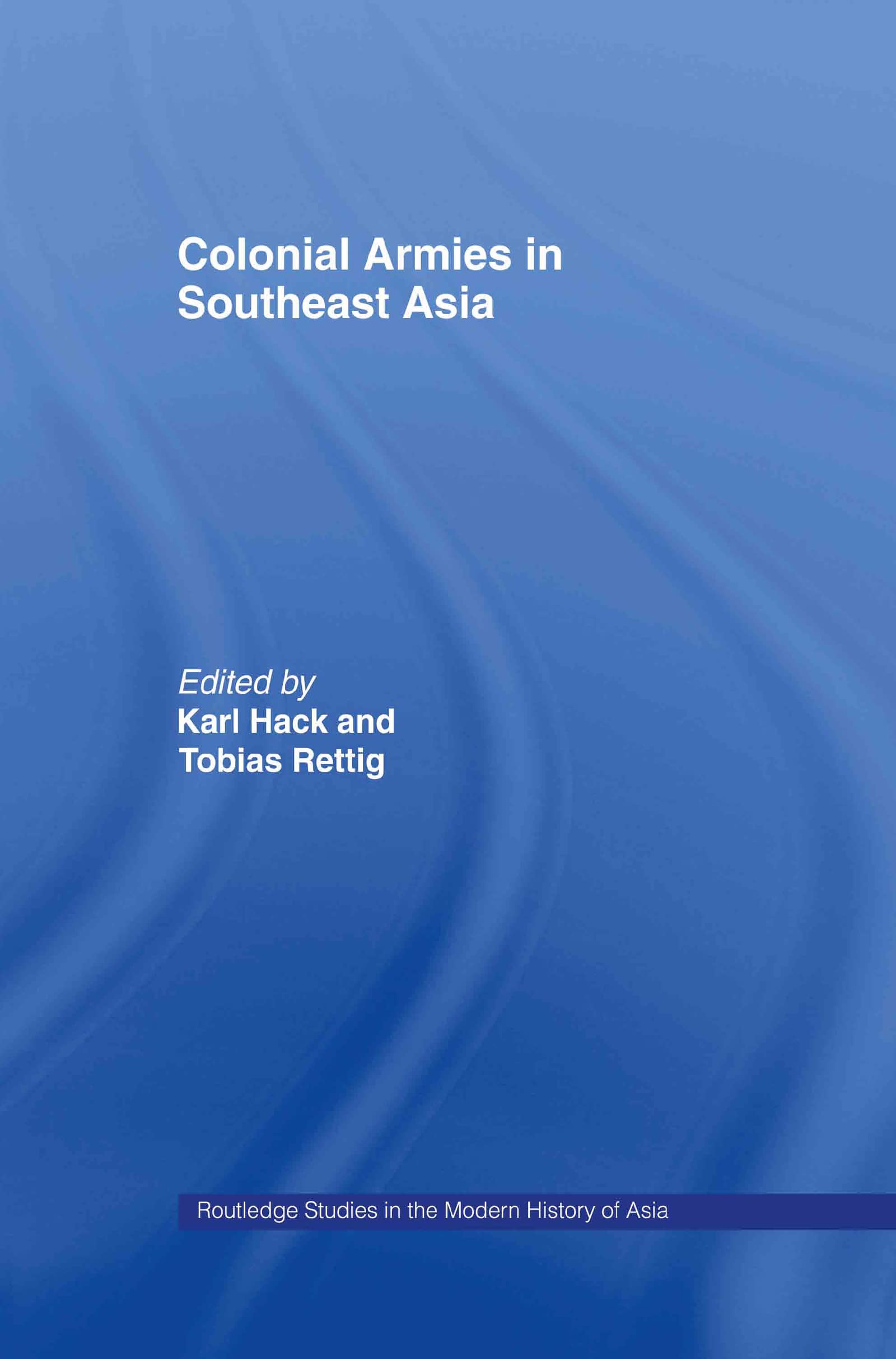 Colonial Armies in Southeast Asia (Routledge Studies in the Modern History of Asia),Used