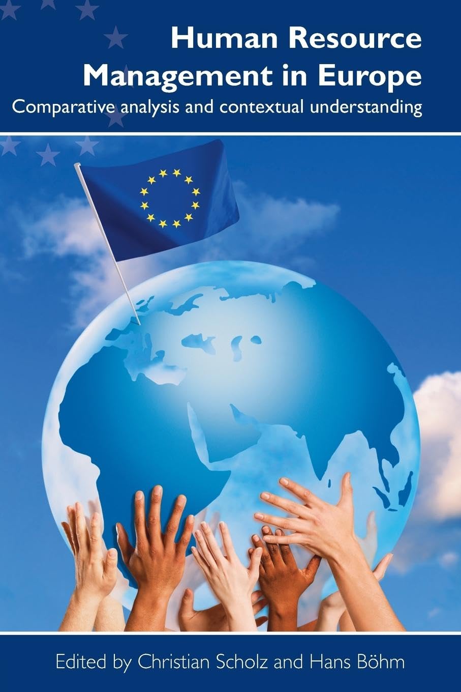 Human Resource Management in Europe: Comparative Analysis and Contextual Understanding,Used