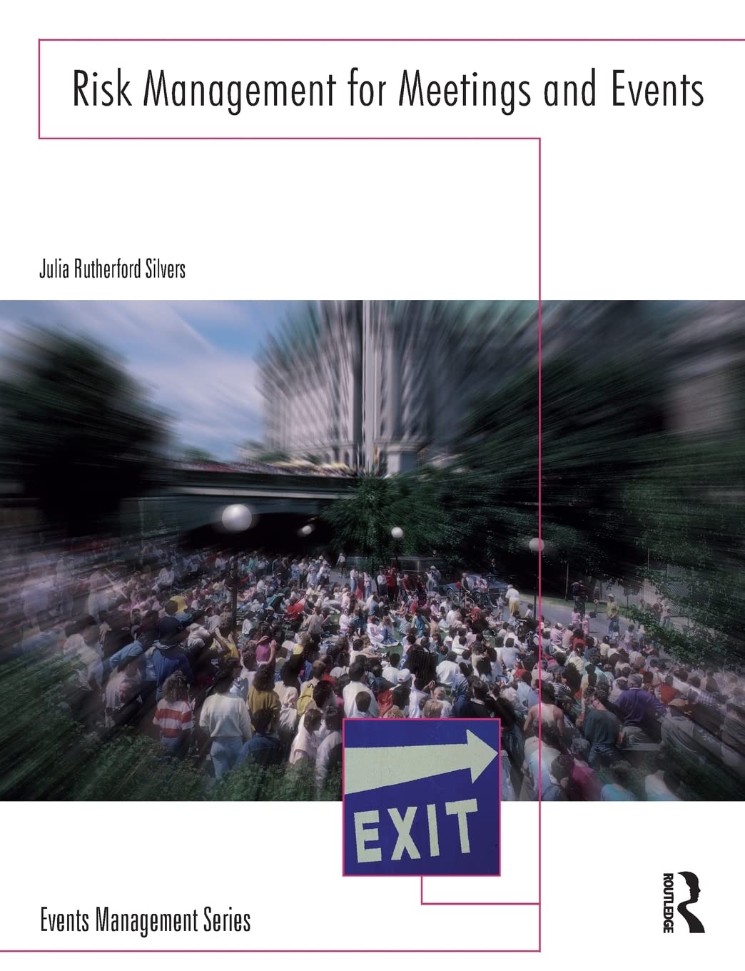Risk Management For Meetings And Events (Events Management),New