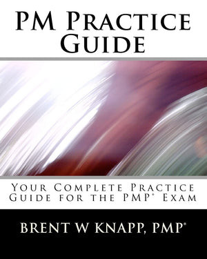 PM Practice Guide: Your Complete Practice Guide for the PMP(r) Exam,Used