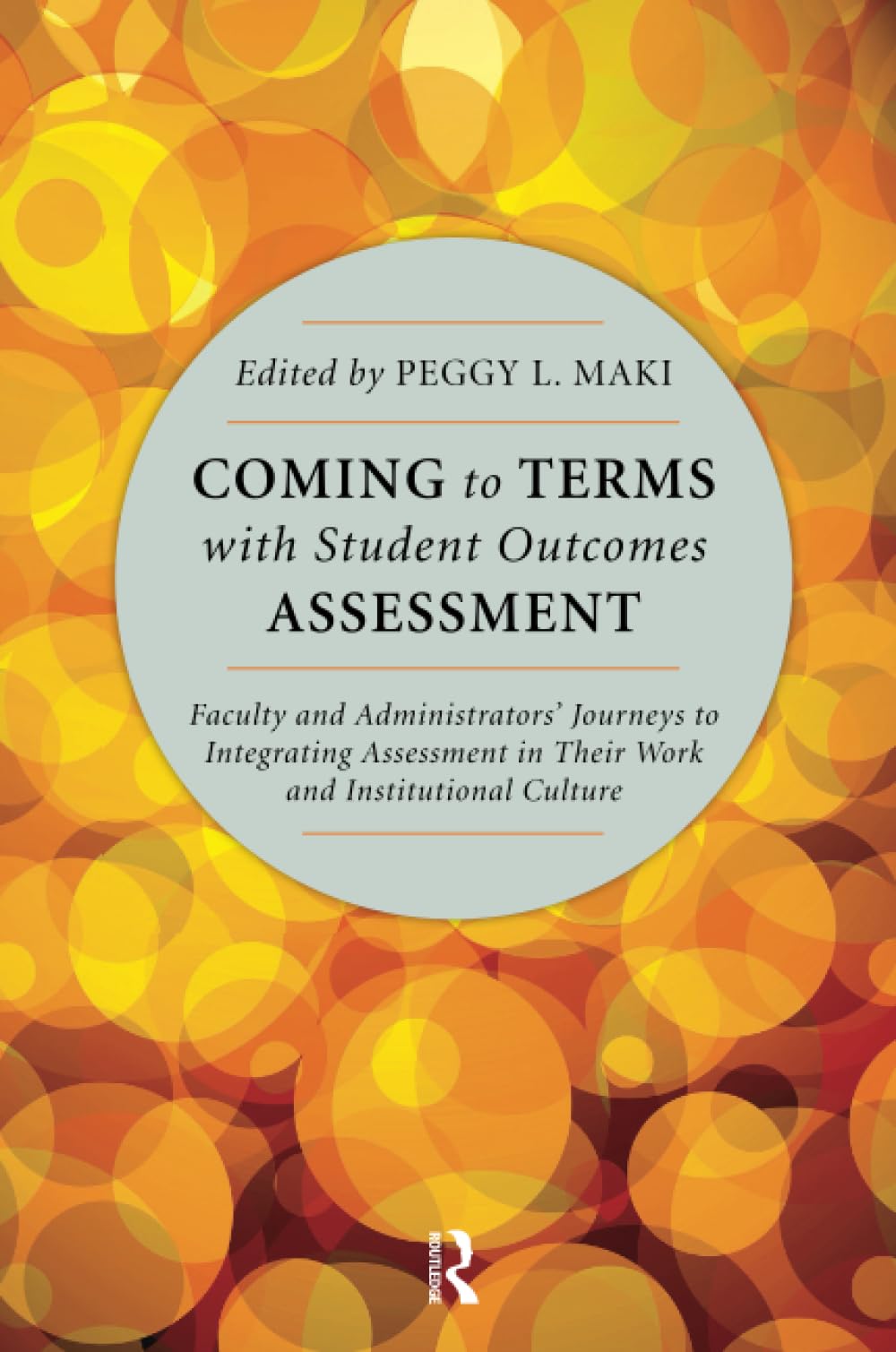 Coming to Terms with Student Outcomes Assessment,Used