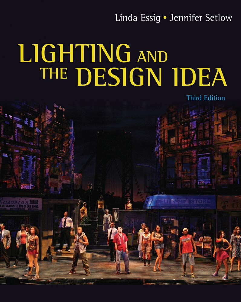 Lighting and the Design Idea (Wadsworth Series in Theatre),Used