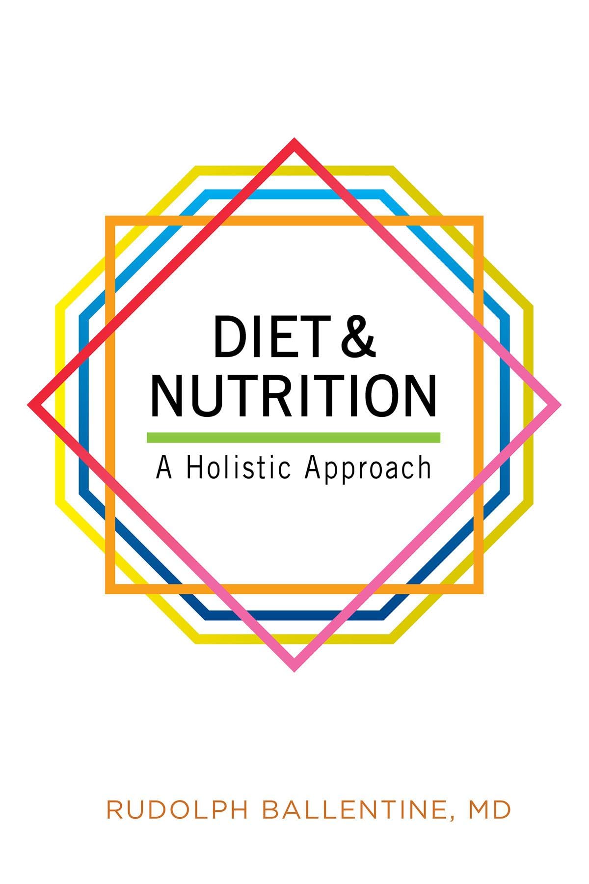 Diet And Nutrition: A Holistic Approach