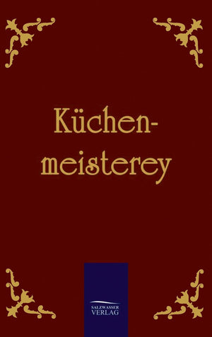 Kchenmeisterey (German Edition),Used