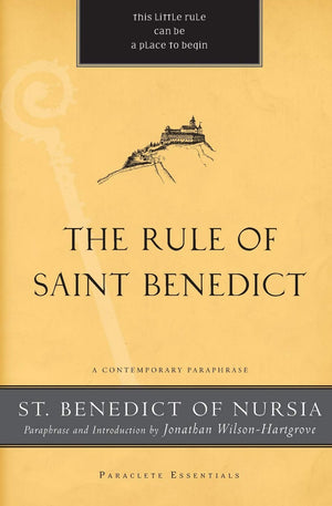 The Rule of Saint Benedict: A Contemporary Paraphrase (Paraclete Essentials),New