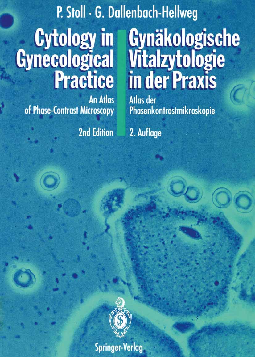 Cytology in Gynecological Practice / Gynkologische Vitalzytologie in der Praxis: An Atlas of PhaseContrast Microscopy / Atlas d,Used