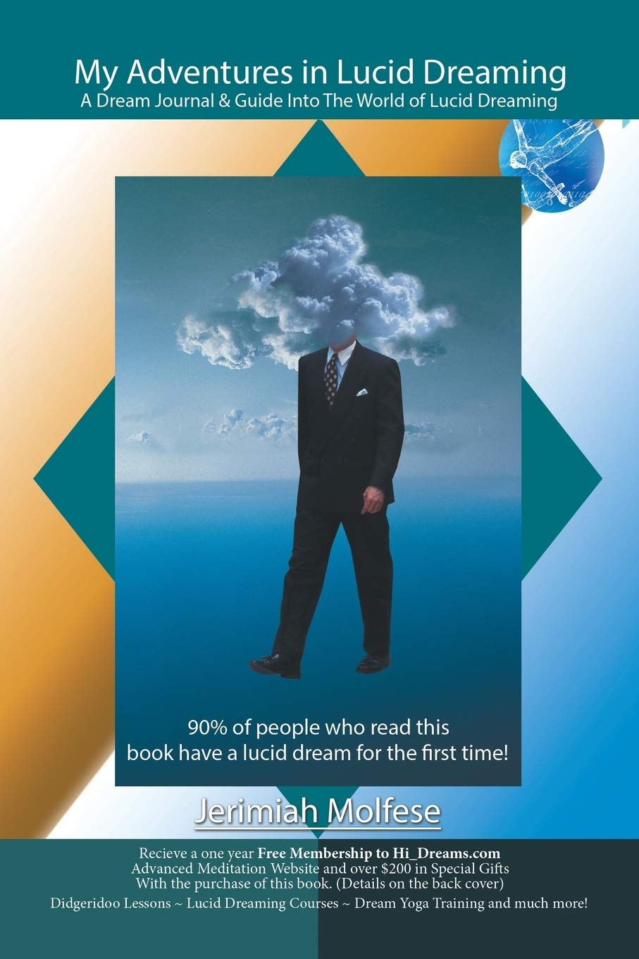 My Adventures In Lucid Dreaming: A Dream Journal & Guide Into The World Of Lucid Dreaming,New
