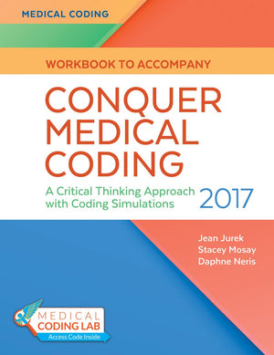 Conquer Medical Coding 2017: A Critical Thinking Approach With Coding Simulations,Used