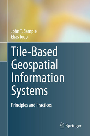TileBased Geospatial Information Systems: Principles and Practices,Used
