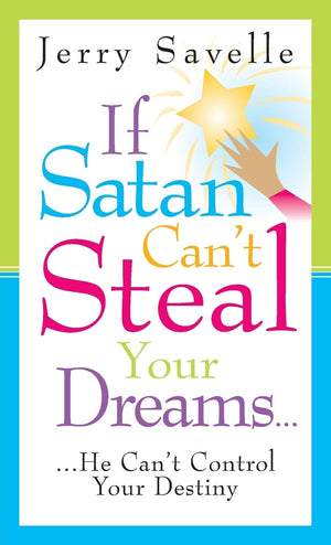 If Satan Can't Steal Your Dreams... He Can't Control Your Destiny,Used