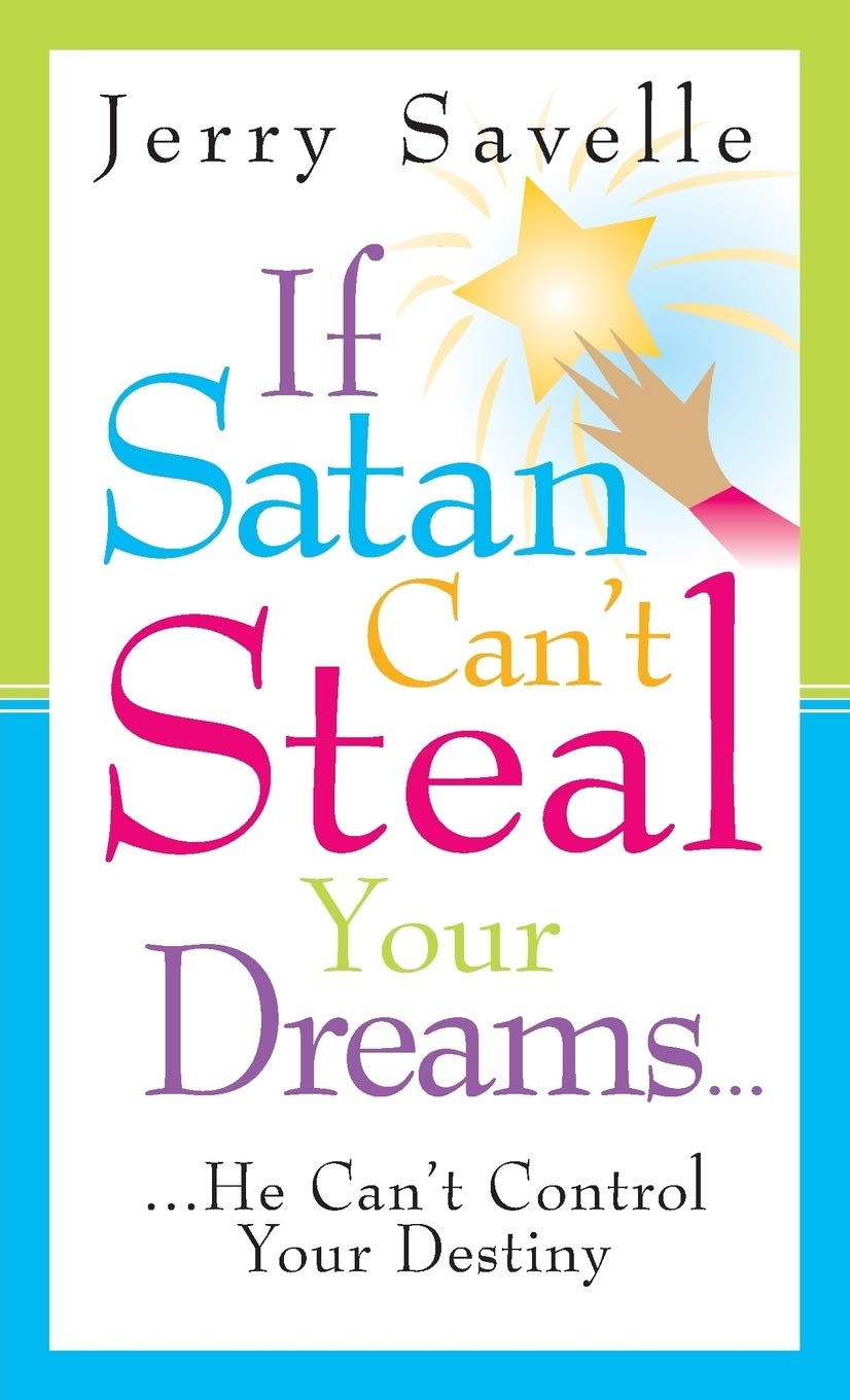 If Satan Can't Steal Your Dreams... He Can't Control Your Destiny,Used