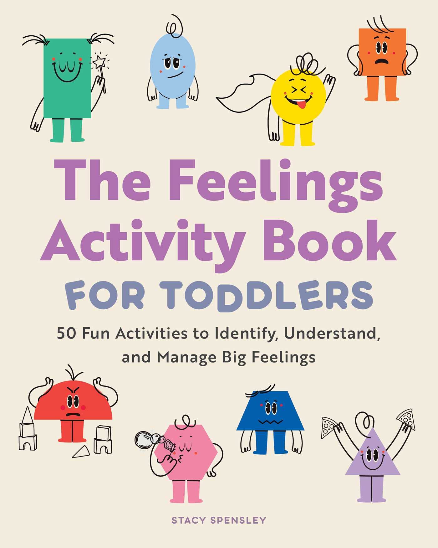 The Feelings Activity Book For Toddlers: 50 Fun Activities To Identify, Understand, And Manage Big Feelings,New