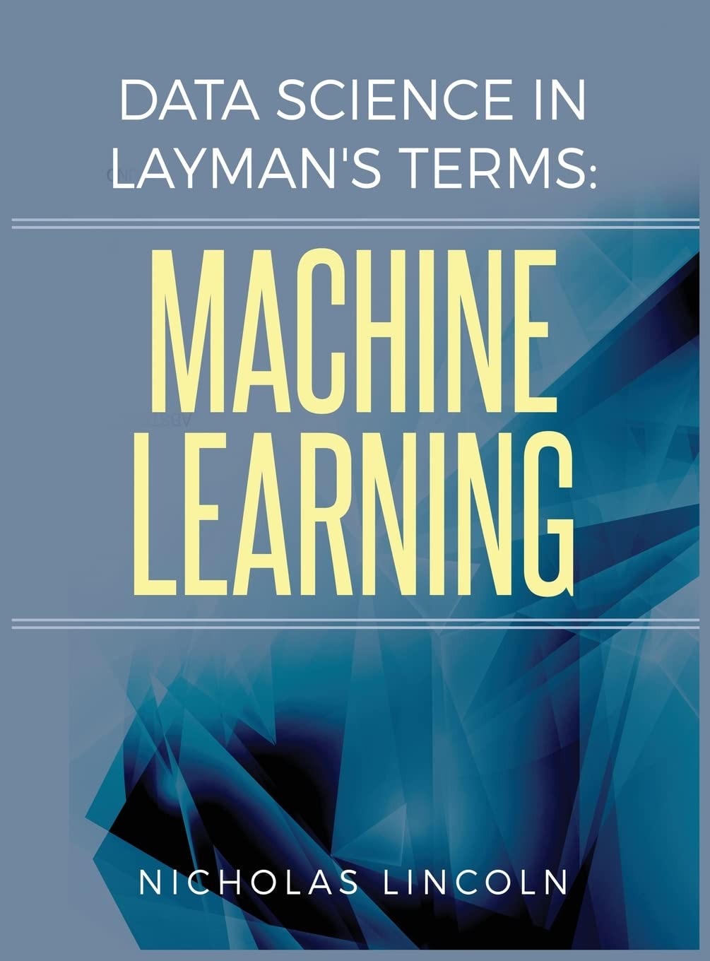 Data Science in Layman's Terms: Machine Learning,Used