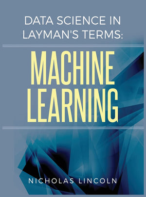 Data Science in Layman's Terms: Machine Learning,Used