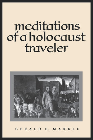 Meditations of a Holocaust Traveler (Suny Series, Human Communication),Used