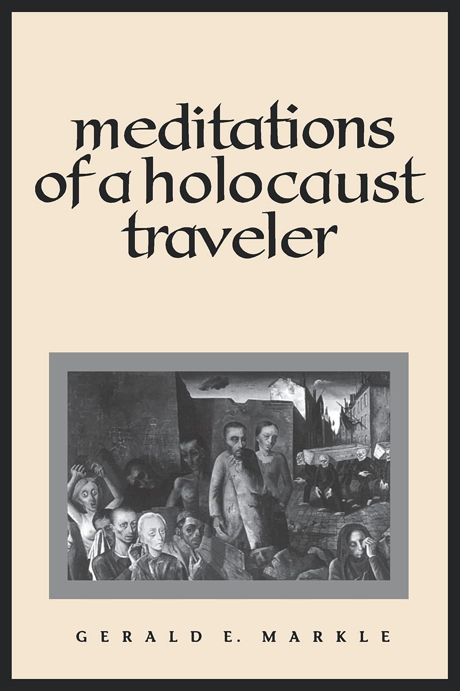 Meditations of a Holocaust Traveler (Suny Series, Human Communication),Used
