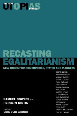 Recasting Egalitarianism: New Rules for Communities, States and Markets (The Real Utopias Project),Used