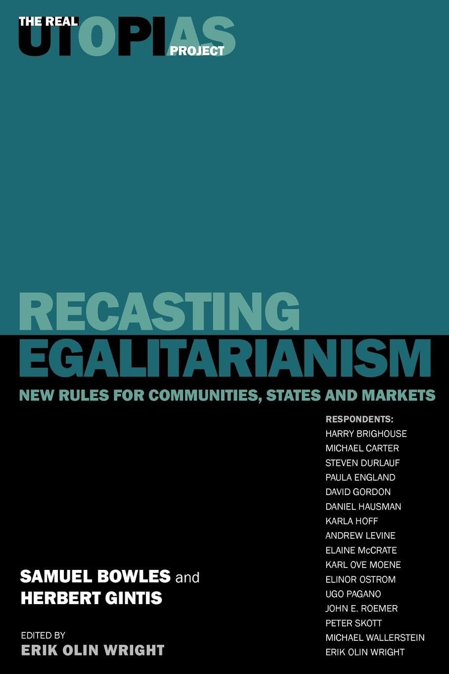 Recasting Egalitarianism: New Rules for Communities, States and Markets (The Real Utopias Project),Used