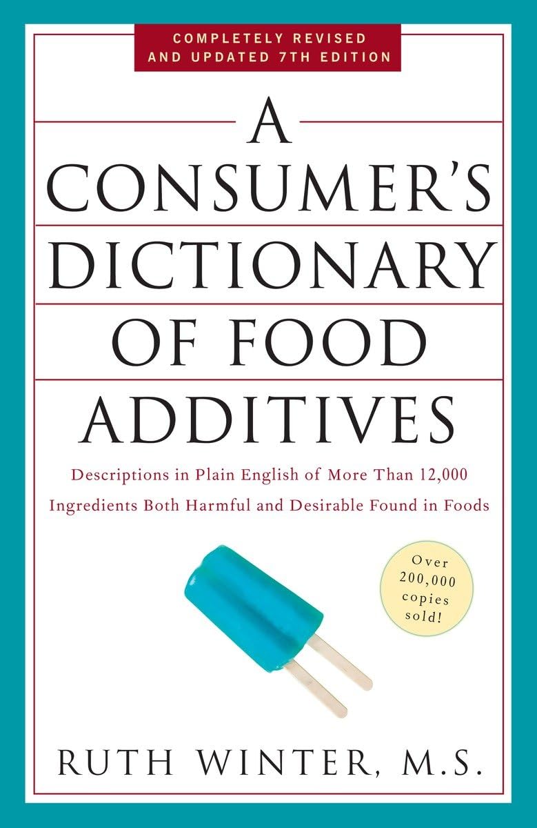 A Consumer'S Dictionary Of Food Additives, 7Th Edition: Descriptions In Plain English Of More Than 12,000 Ingredients Both Harmf,New